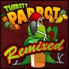 Thirsty Parrot Remixed
