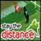 Stay the Distance